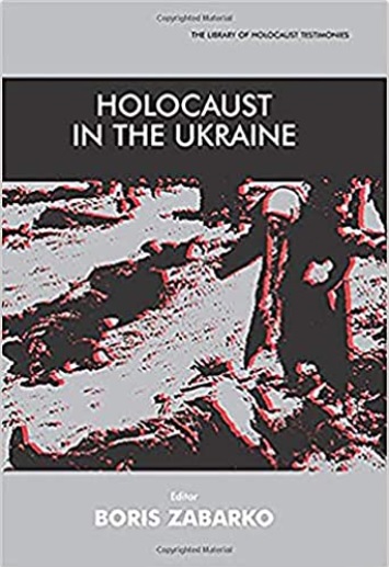 Holocaust in the Ukraine (The Library of Holocaust Testimonies)